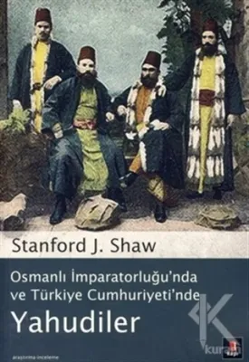 Osmanlı İmparatorluğu'nda ve Türkiye Cumhuriyeti'nde Yahudiler Stanfor