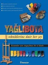 Yağlı Boya Tekniklerine Dair Her Şey