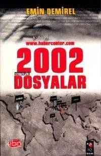 www.habercenter.com 2002 Stratejik Dosyalar