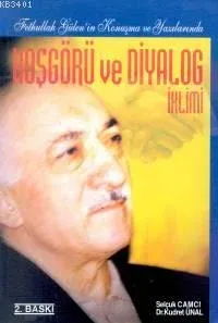 Hoşgörü ve Diyalog İklimi / F. Gülen´in Konuşmalarında ve Yazılarında