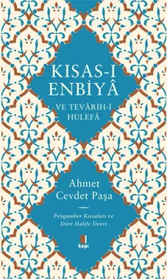 Kısas-ı Enbiyâ ve Tevârih-i Hulefâ (Ciltli) Ahmet Cevdet Paşa