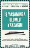 İş Yaşamında Olumlu Yaklaşım