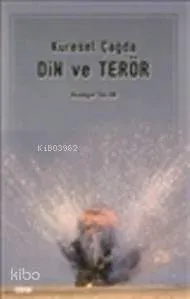 Küresel Çağda Din ve Terör