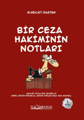 BİR CEZA HAKİMİNİN NOTLARI Mustafa Necati DAŞTAN