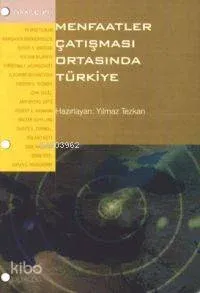 Menfaatler Çatışması Ortasında Türkiye