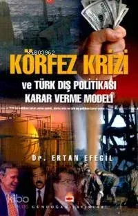 Körfez Krizi ve Türk Dış Politikası Karar Verme Modeli