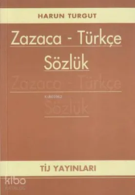Zazaca-Türkçe Sözlük