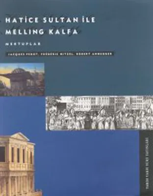 Hatice Sultan İle Melling Kalfa