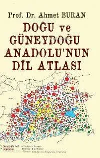 Doğu Anadolu ve Güneydoğu Anadolu'nun Dil Atlası