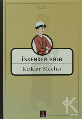 Kırklar Meclisi İskender Pala
