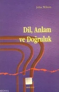 Dil, Anlam ve Doğruluk