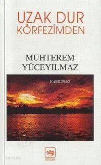 Uzak Dur Körfezimden