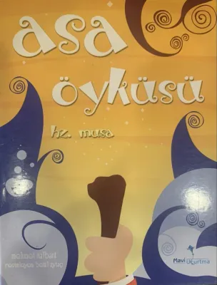 Asa Öyküsü: Hz. Musa