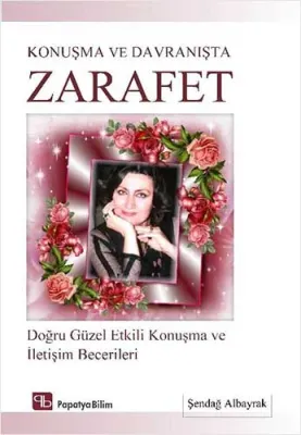 Konuşma ve Davranışta Zarafet Şendağ Albayrak