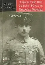 Türkiye De Bir Gezgin Şövalye / Nogales Mendez