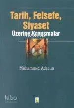 Tarih, Felsefe, Siyaset Üzerine Konuşmalar