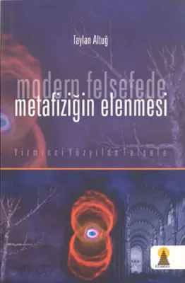 Modern Felsefede Metafiziğin Elenmesi