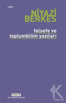 Felsefe ve Toplumbilim Yazıları Niyazi Berkes