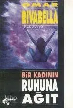Bir Kadının Ruhuna Ağıt