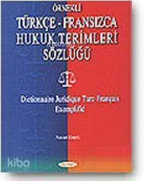 Türkçe - Fransızca Hukuk Terimleri Sözlüğü
