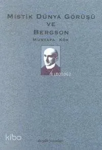 Mistik Dünya Görüşü ve Bergson