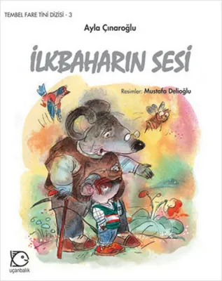 İlkbaharın Sesi : Tembel Fare Tini 3