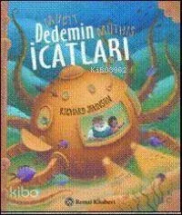 Mucit Dedenin Müthiş İcatları