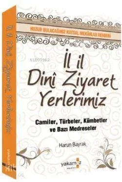İl İl Dini Ziyaret Yerlerimiz