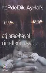 Ağlama Hayat Rimellerin Akar