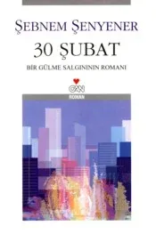 30 Şubat : Bir Gülme Salgınının Romanı