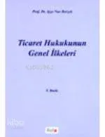 Ticaret Hukukunun Genel İlkeleri