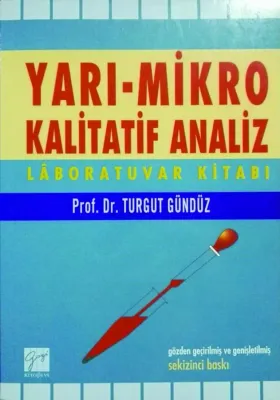 Yarı Mikro Kalitatif Analiz Laboratuvar Kitabı %10 indirimli Turgut Gü