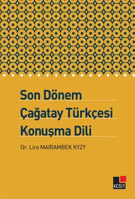 Son Dönem Çağatay Türkçesi Konuşma Dili