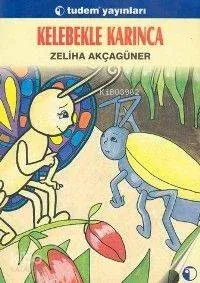 Kelebekle Karınca