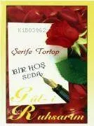 Bir Hoş Seda Gül- İ Ruhsarım