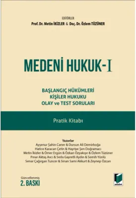 Medeni Hukuk - I Başlangıç Hükümleri Kişiler Hukuku Olay ve Test Sorul