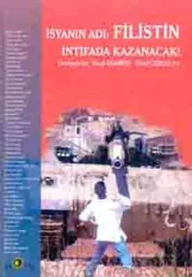 İsyanın Adı Filistin İntifada Kazanacak
