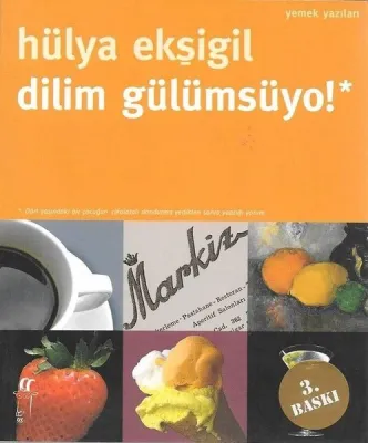 Dilim Gülümsüyo! Yemek Yazıları