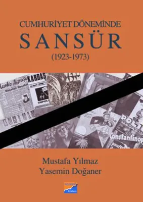 Cumhuriyet Döneminde Sansür 1923-1973