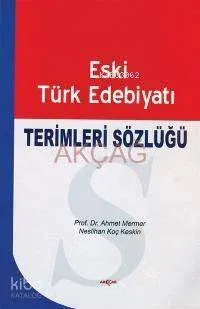 Eski Türk Edebiyatı Terimleri Sözlüğü