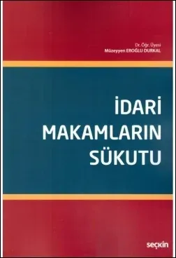İdari Makamların Sükutu
