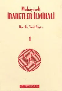 Mukayeseli İbadetler İlmihali (4 Cilt, III. Hamur)