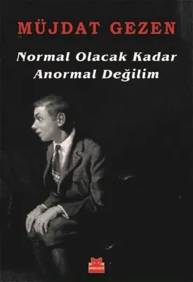 Normal Olacak Kadar Anormal