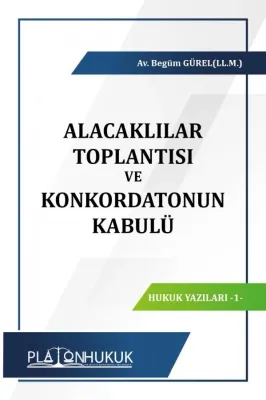 Alacaklılar Toplantısı ve Konkordatonun Kabulü Begüm Gürel