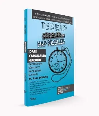 Terkip İdari Yargılama Hukuku Kapsamında Süreler ve Hap Bilgiler El Kitabı