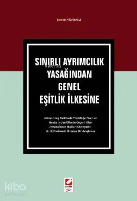 Sınırlı Ayrımcılık Yasağından Genel Eşitlik İlkesine