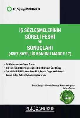 İş Sözleşmelerinin Süreli Feshi ve Sonuçları 2.BASKI Zeynep Öncü Uygun