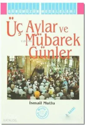 Üç Aylar ve Mübarek Günler
