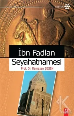 İbn Fadlan Seyahatnamesi Ramazan Şeşen
