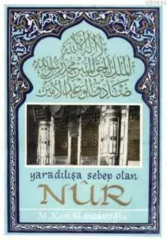Yaratılışa Sebep Olan Nur
